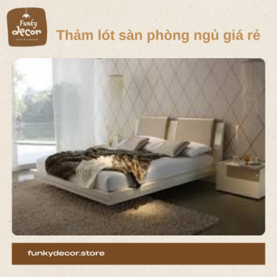 tham lót sàn phòng ngủ giá rẻ funky decor